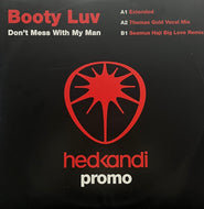 BOOTY LUV / Don't Mess With My Man (Hed Kandi – HK38P12, 12inch)