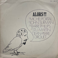 MICHEL PORTAL - John Surman - Barre Phillips - Stu Martin - Jean-Pierre Drouet / Alors!!! (LP)