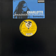 CHARLOTTE / Someday (Nervous, NE 20361, 12inch)