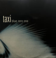TAXI / Blue Zero One (INFRACom! – dip cat# ic 074-1, LP)
