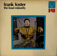 Frank Foster ‎/ The Loud Minority ( Mainstream Records – MRL 349, LP)