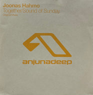 Joonas Hahmo / Together / Sound Of Sunday (Anjunadeep – ANJDEE-011, 12inch)