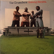 CRUSADERS / Unsung Heroes ( Blue Thumb Records – BTS 6007, LP)