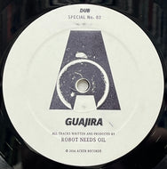 Robot Needs Oil / Guajira (Acker Dub – ACKER DUB SPECIAL 02, 10inch)