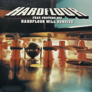 HARDFLOOR / Hardfloor Will Survive (Harthouse – HH 01-6, 12inch)