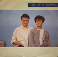 EVERYTHING BUT THE GIRL / These Early Days (Blanco Y Negro, 12inch)