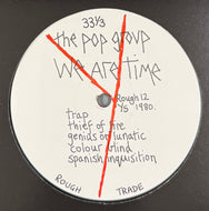 POP GROUP / We Are Time ( Rough Trade – ROUGH 12, Vinyl, LP)