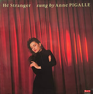 ANNE PIGALLE / He Stranger (ZTT – 12 CERT 1, 12inch)
