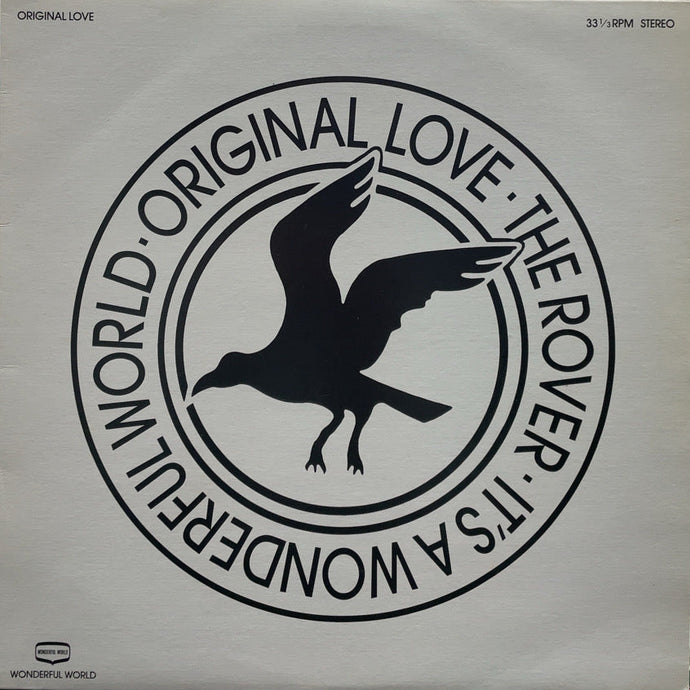 ORIGINAL LOVE / The Rover / It's A Wonderful World ( 12inch