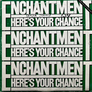 ENCHANTMENT / Here's Your Chance (44-04171, 12inch)