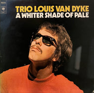 LOUIS VAN DYKE / A Whiter Shade Of Pale ( CBS – 53070, LP)