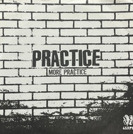 PRACTICE / More Practice (Snuffy Smile – snuff-068, 7inch)