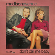 MADISON AVENUE / Don't Call Me Baby (VC Recordings – VCRT 64, 12inch)