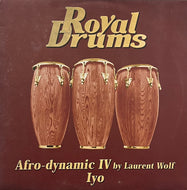 LAURENT WOLF / Afro-Dynamic IV (incl. Iyo) (Royal Drums – DRUM sp 005, 12inch)