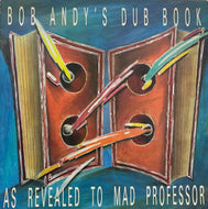 BOB ANDY / Bob Andy's Dub Book (As Revealed To Mad Professor) (I-Anka – AV007 STLP)