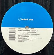 SURREAL MADRID / Maybe (Bolshi Blue – BBLUET 3, 12inch)