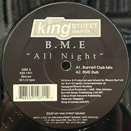 B.M.E. / All Night (BPM King Street Sounds – KSS 1071, 12inch)