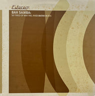 BAH SAMBA / So Tired Of Waiting (estereo 025, 12inch)