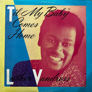 LUTHER VANDROSS / 'Til My Baby Comes Home (49 05159, 12inch)