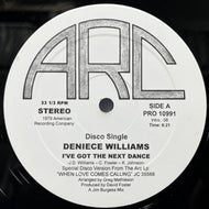 DENIECE WILLIAMS / I've Got The Next Dance / When Love Comes Calling (PRO10991, 12inch)