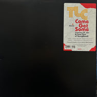 TLC / Come Get Some (82876-57820-1, 12inch)