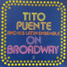 画像をギャラリービューアに読み込む, TITO PUENTE AND HIS LATIN ENSEMBLE / On Broadway (Concord Jazz Picante – CJP-207, LP)
