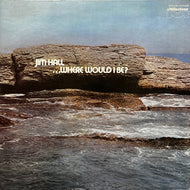 JIM HALL / ...Where Would I Be? (SMJX-10148, LP)