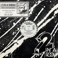 2 IN A ROOM / Do What You Want / Take Me Away (CR-232, 12inch)