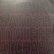 SATOSHI TOMIIE / Atari feat. Chara (INCredible – 671480 6, 12inch)