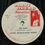 SAMMY DREAD & SUGAR MINOTT / Get Flatt / Confusion (Sammy Dread International – 704, 12inch)