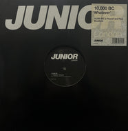 10,000 BC / Whatever (Junior London – BRG036, 12inch)