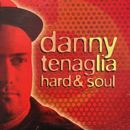 DANNY TENAGLIA / Hard & Soul (TRIBAL America – X-30010, 2LP)