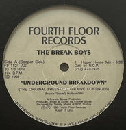 BREAK BOYS / Underground Breakdown / My House Is Your (Fourth Floor Records – FF-1121, 12inch)