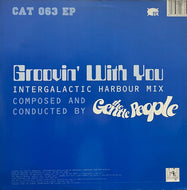 GENTLE PEOPLE / Groovin' With You (Intergalactic Harbour Mix) (Rephlex – CAT 063 EP, 12inch)