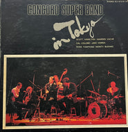 CONCORD SUPER BAND / In Tokyo (Concord Jazz – ICJ-67018~19, 2LP)
