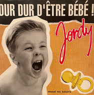 JORDY / Dur Dur D'etre Bebe! ( Columbia – COL 658373 6, 12inch )