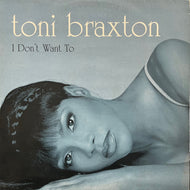 TONI BRAXTON / I Don't Want To (74321 46172 1, 12inch)