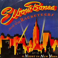 ELBOW BONES & THE RACKETTERS / A Night In New York (12EA 165, 12inch)