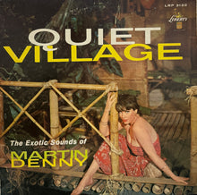 Load image into Gallery viewer, MARTIN DENNY / Quiet Village (inc. Firecracker)  Liberty – LRP 3122, LP
