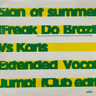 I-DEP / Sign of Summer (Freak Do Brazil Vs Karis Extended Vocal) (La Douce – DOUCE 009)