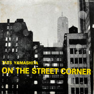 TATS YAMASHITA  (山下達郎) / On The Street Corner (RAL-6501 ,LP)