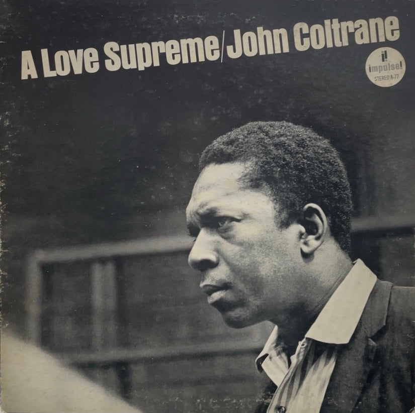 JOHN COLTRANE / A Love Supreme (ABC Impulse!, VIM-4610, LP) – TICRO MARKET