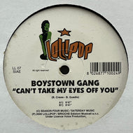 BOYS TOWN GANG / Can't Take My Eyes Off You (Lollipop – LL 07, 12inch)