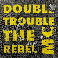 DOUBLE TROUBLE & REBEL MC / Just Keep Rockin' (WANT X 9, 12inch)
