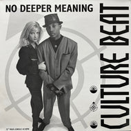 CULTURE BEAT / No Deeper Meaning (656025 6, 12inch)