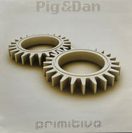PIG & DAN / Primitive (Sonic Society – SOS 003, 12inch)