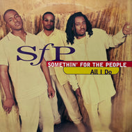 SOMETHIN' FOR THE PEOPLE / All I Do / My Love Is The Shhh! (9362-43973-0, 12inch)