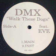 DMX / Walk These Dogs / I Run Shit (None - DX-001, 12inch)