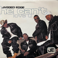 JAGGED EDGE / He Can't Love U (44 79323, 44 79323)
