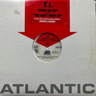 T.I. / Bring Em Out / You Don't Know Me (0-93395, 12inch)